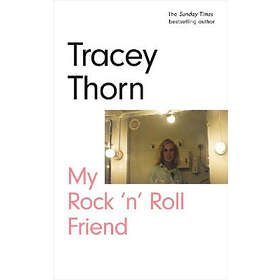 Tracey Thorn: My Rock 'n' Roll Friend