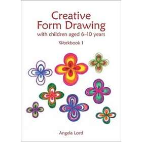 Angela Lord: Creative Form Drawing with Children Aged 6-10
