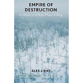 Alex J Kay: Empire of Destruction