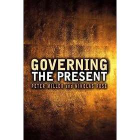 P Miller: Governing the Present