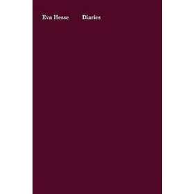 Tamara Bloomberg, Barry Rosen, Eva Hesse: Eva Hesse: Diaries