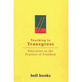 Bell Hooks: Teaching to Transgress