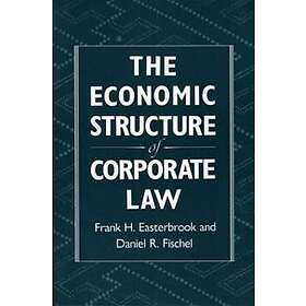 Frank H Easterbrook, Daniel R Fischel: The Economic Structure of Corporate Law