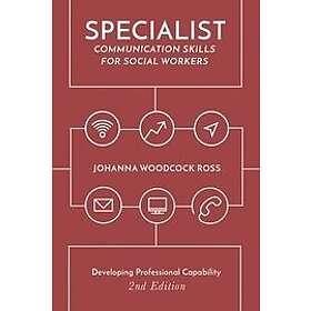 Johanna Woodcock Ross: Specialist Communication Skills for Social Workers
