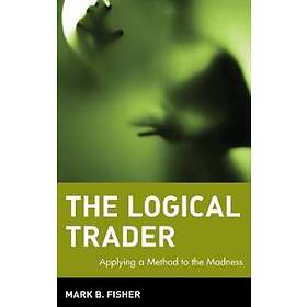 MB Fisher: The Logical Trader Applying a Method to the Madness