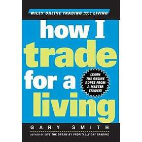 G Smith: How I Trade for a Living