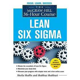 Sheila Shaffie: The McGraw-Hill 36-Hour Course: Lean Six Sigma