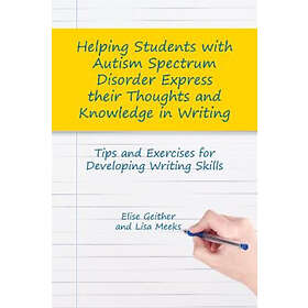 Dr Elise Geither, Lisa M Meeks: Helping Students with Autism Spectrum Disorder E
