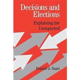 Donald G Saari: Decisions and Elections