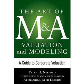 Kenneth Smith: The Art of M&A Strategy: A Guide to Building Your Company's Future through Mergers, Acquisitions, and Divestitures
