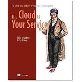 Jothy Rosenberg, Arthur Mateos: The Cloud at Your Service