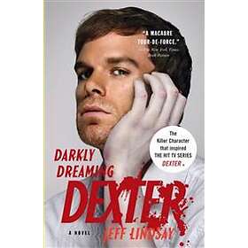 Jeff Lindsay: Darkly Dreaming Dexter