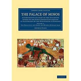 Arthur Evans: The Palace of Minos