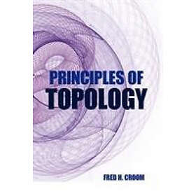 Fred H Croom: Principles of Topology