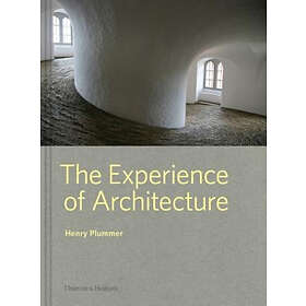 Henry Plummer: The Experience of Architecture