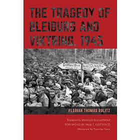 Florian Rulitz: The Tragedy of Bleiburg and Viktring, 1945
