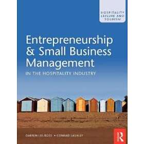 Darren Lee-Ross, Conrad Lashley: Entrepreneurship and Small Business Management in the Hospitality Industry Volume 15