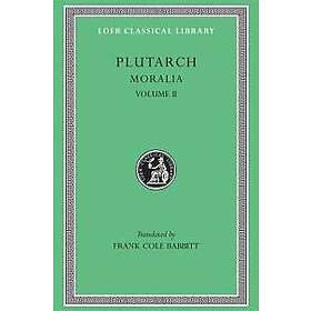 Plutarch: Moralia: II