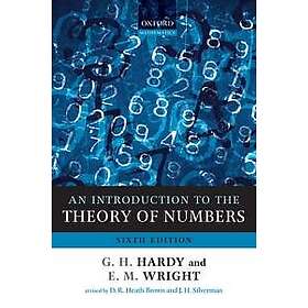 Godfrey H Hardy: An Introduction to the Theory of Numbers
