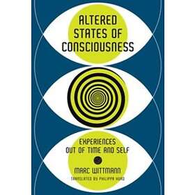 Marc Wittmann, Philippa Hurd: Altered States of Consciousness