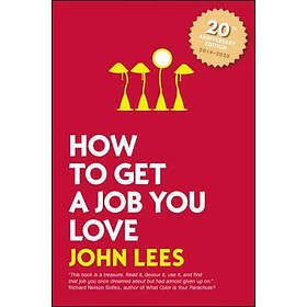 John Lees: How to Get a Job You Love 2019-2020 Edition