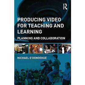 Michael O'Donoghue: Producing Video For Teaching and Learning