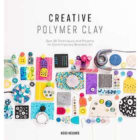 Heidi Helyard: Creative Polymer Clay