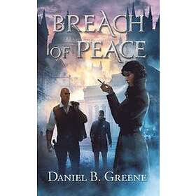 Daniel B Greene: Breach of Peace