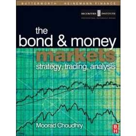 Moorad Choudhry: Bond and Money Markets