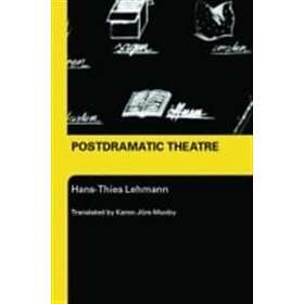 Hans-Thies Lehmann: Postdramatic Theatre