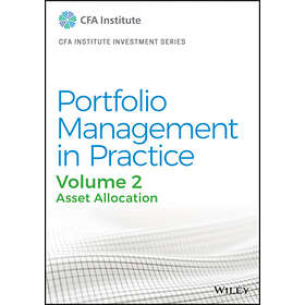 CFA Institute: Portfolio Management in Practice, Vol 2 Asset Allocation