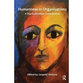 Leopold S Vansina: Humanness in Organisations
