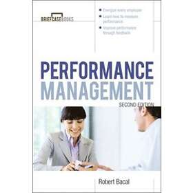 Robert Bacal: Performance Management 2/E