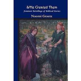 Naomi Graetz: S/He Created Them