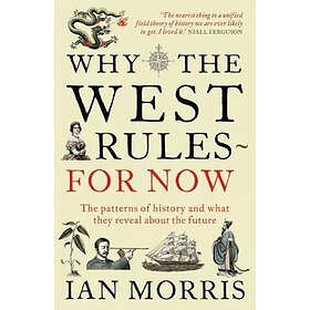 Ian Morris: Why The West Rules For Now