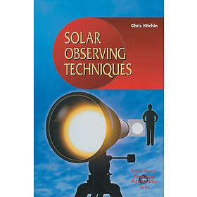 C R Kitchin: Solar Observing Techniques