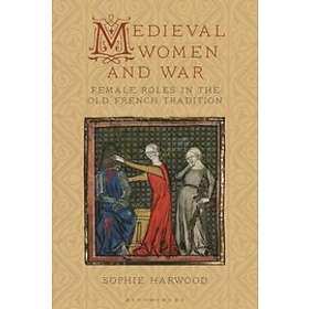 Sophie Harwood: Medieval Women and War