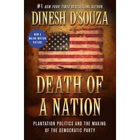 Dinesh D'souza: Death Of A Nation