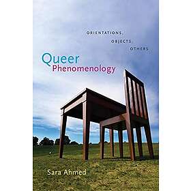 Sara Ahmed: Queer Phenomenology