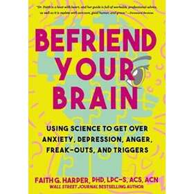 Faith G Harper: Befriend Your Brain