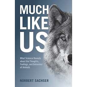 Norbert Sachser: Much Like Us