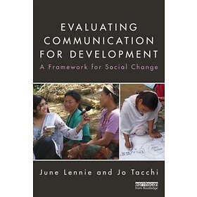 June Lennie, Jo Tacchi: Evaluating Communication for Development