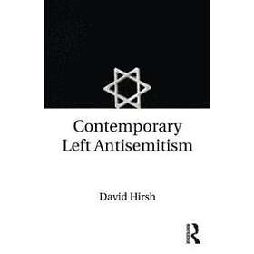 David Hirsh: Contemporary Left Antisemitism