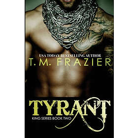 T M Frazier: Tyrant: King Part 2