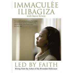Immaculee Ilibagiza: Led By Faith