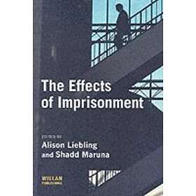Alison Liebling, Shadd Maruna: The Effects of Imprisonment