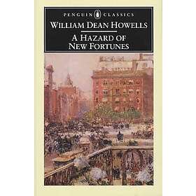 William Dean Howells: Hazard Of New Fortunes