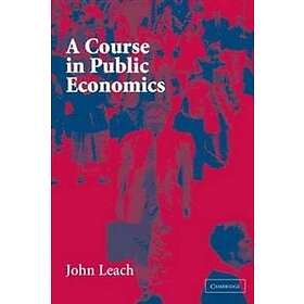 John Leach: A Course in Public Economics