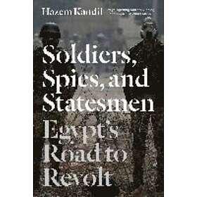 Hazem Kandil: Soldiers, Spies, and Statesmen
