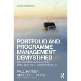 Geoff Reiss, Paul Rayner: Portfolio and Programme Management Demystified